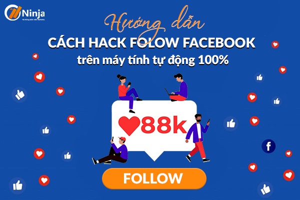 cách hack follow facebook trên máy tính tự động 