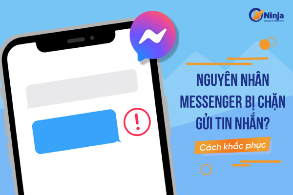 Messenger bị chặn gửi tin nhắn phải làm sao?