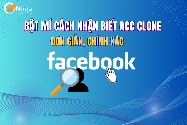 cách nhận biết acc clone