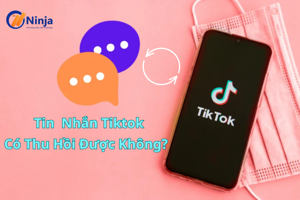 Tin nhắn tiktok thu hồi được không?