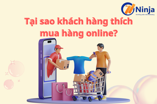 tại sao khách hàng thích mua hàng online