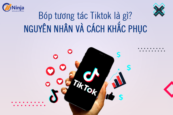 Bóp tương tác tiktok là gì