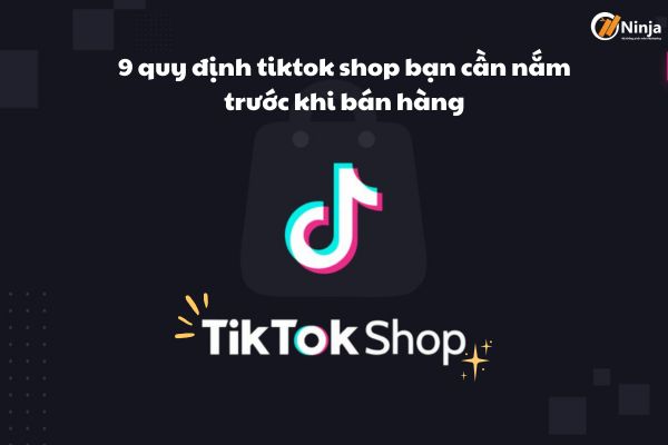 quy định Tiktok shop